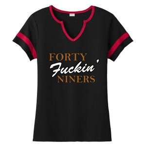 Forty Fuckin Niners Ladies Halftime Notch Neck Tee