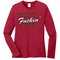 Forty Fuckin Niners Ladies Long Sleeve Shirt