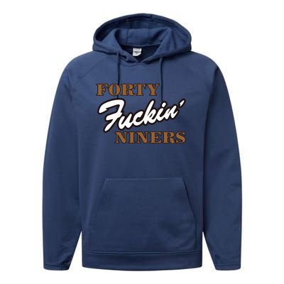 Forty Fuckin Niners Performance Fleece Hoodie