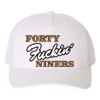 Forty Fuckin Niners Yupoong Adult 5-Panel Trucker Hat