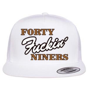 Forty Fuckin Niners Flat Bill Trucker Hat