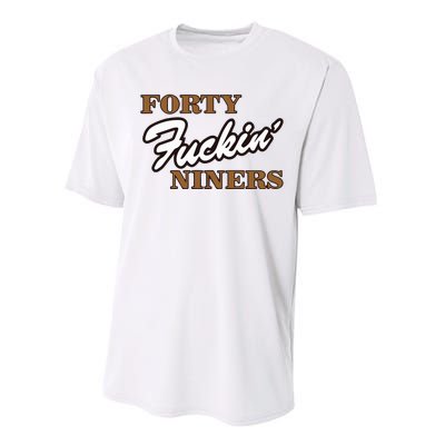 Forty Fuckin Niners Performance Sprint T-Shirt