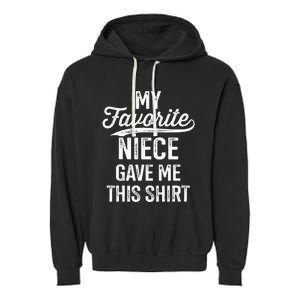 From Favorite Niece For Uncle Fathers Day Birthday Christmas Garment-Dyed Fleece Hoodie