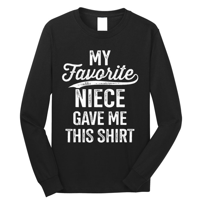 From Favorite Niece For Uncle Fathers Day Birthday Christmas Long Sleeve Shirt