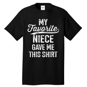 From Favorite Niece For Uncle Fathers Day Birthday Christmas Tall T-Shirt