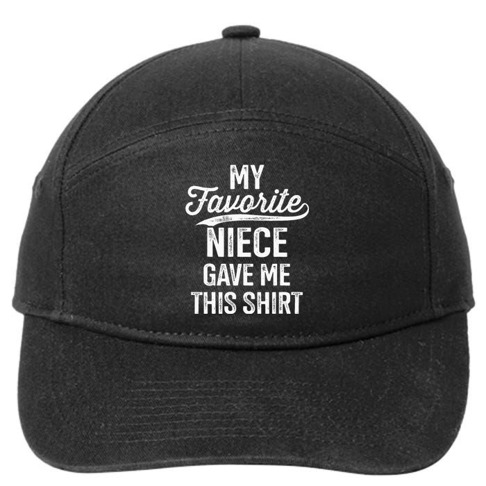 From Favorite Niece For Uncle Fathers Day Birthday Christmas 7-Panel Snapback Hat