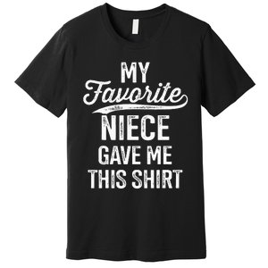 From Favorite Niece For Uncle Fathers Day Birthday Christmas Premium T-Shirt