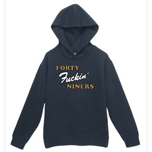 Forty Fuckin Niners Urban Pullover Hoodie