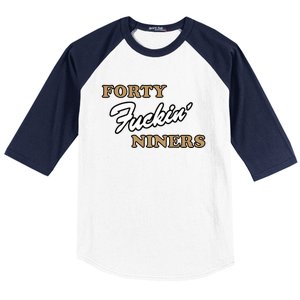 Forty Fuckin Niners Baseball Sleeve Shirt