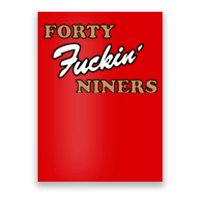 Forty Fuckin Niners Poster