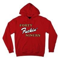 Forty Fuckin Niners Tall Hoodie