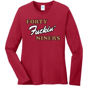 Forty Fuckin Niners Ladies Long Sleeve Shirt