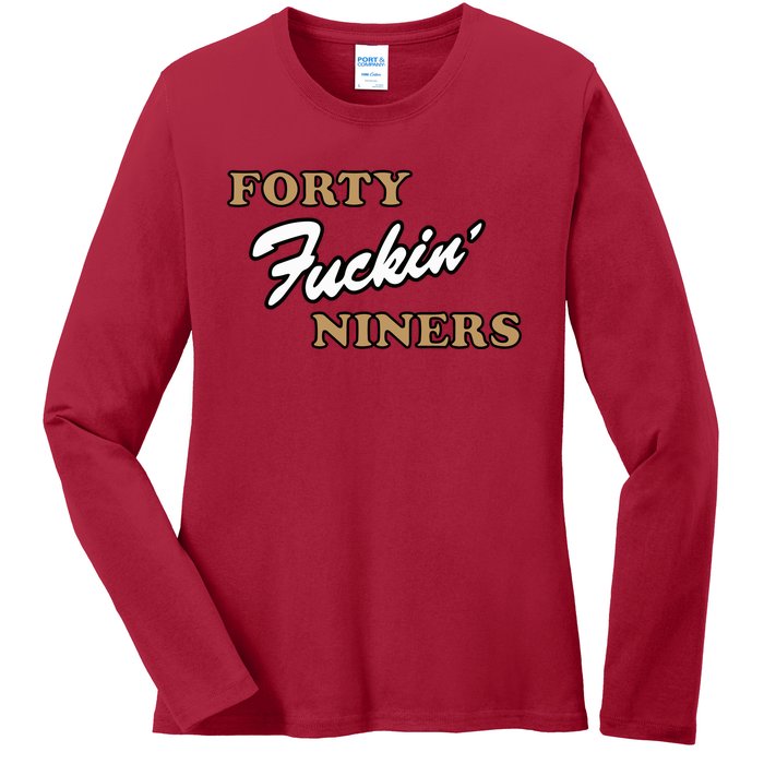 Forty Fuckin Niners Ladies Long Sleeve Shirt