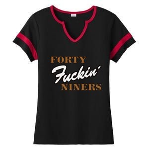 Forty Fuckin Niners Ladies Halftime Notch Neck Tee