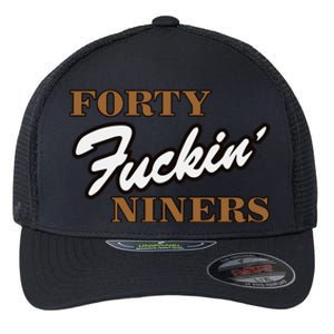 Forty Fuckin Niners Flexfit Unipanel Trucker Cap