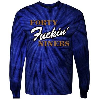 Forty Fuckin Niners Tie-Dye Long Sleeve Shirt