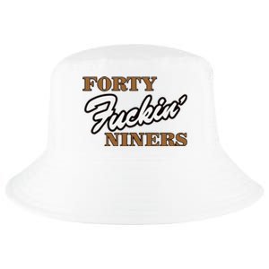 Forty Fuckin Niners Cool Comfort Performance Bucket Hat