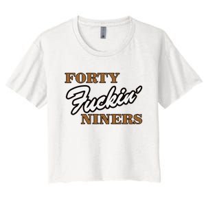 Forty Fuckin Niners Women's Crop Top Tee