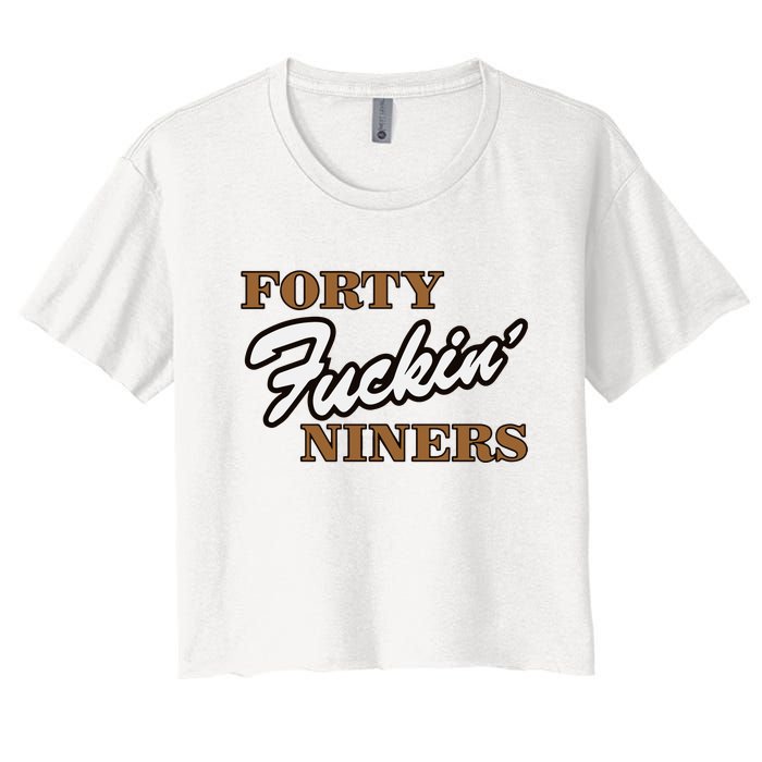 Forty Fuckin Niners Women's Crop Top Tee