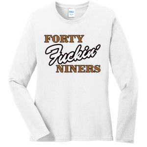 Forty Fuckin Niners Ladies Long Sleeve Shirt