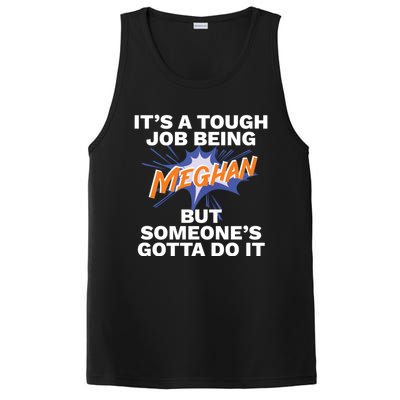 Funny First Name Is Meghan Tough Job Being Meghan Meaningful Gift PosiCharge Competitor Tank