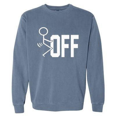 Funny Fuck Off Meme Garment-Dyed Sweatshirt