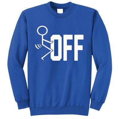 Funny Fuck Off Meme Sweatshirt