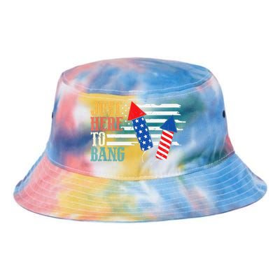 Funny Fourth Of July 4th Of July Im Just Here To Bang Tie Dye Newport Bucket Hat