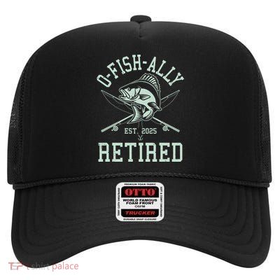 Funny Fishing Ofishally Retired Est 2025 High Crown Mesh Back Trucker Hat