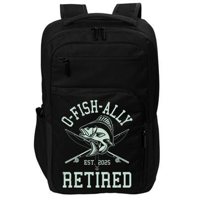 Funny Fishing Ofishally Retired Est 2025 Impact Tech Backpack