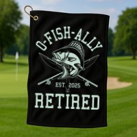 Funny Fishing Ofishally Retired Est 2025 Golf Towel