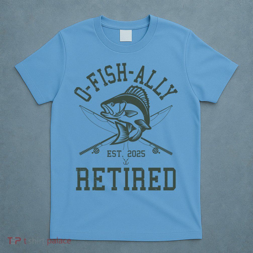 Funny Fishing Ofishally Retired Est 2025 T-Shirt