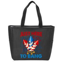 Funny Fourth Of July 4th Of July Just Here To Bang Fireworks Zip Tote Bag
