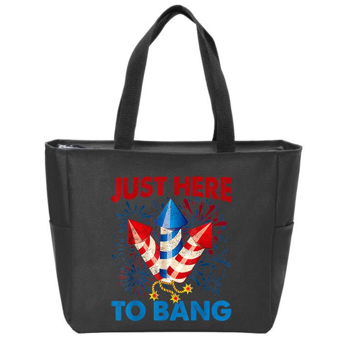 Funny Fourth Of July 4th Of July Just Here To Bang Fireworks Zip Tote Bag