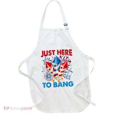 Funny Fourth Of July 4th Of July Just Here To Bang Fireworks Apron