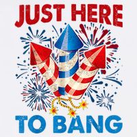 Funny Fourth Of July 4th Of July Just Here To Bang Fireworks Bucket Hat