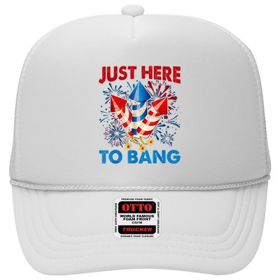 Funny Fourth Of July 4th Of July Just Here To Bang Fireworks Trucker Hat