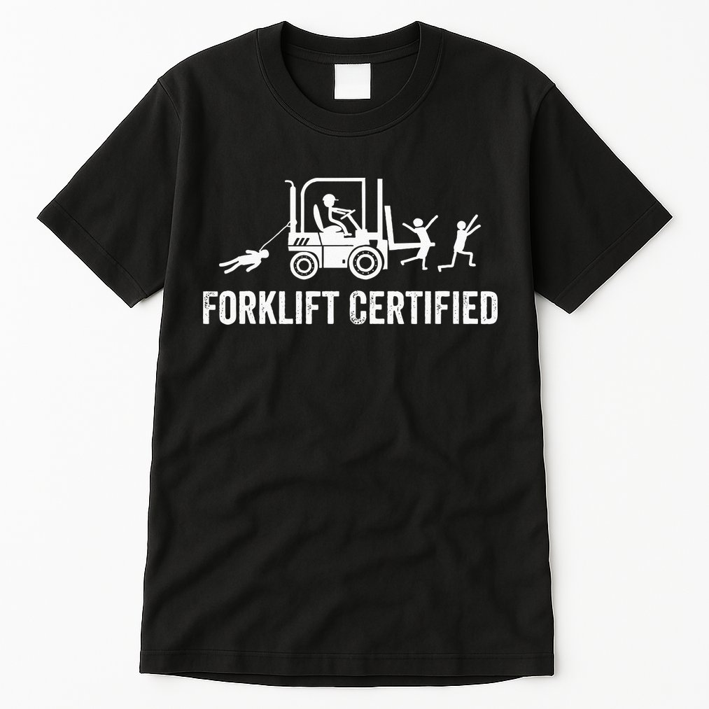 Funny Forklift Operator Forklift Certified Retro Vintage Tall T-Shirt