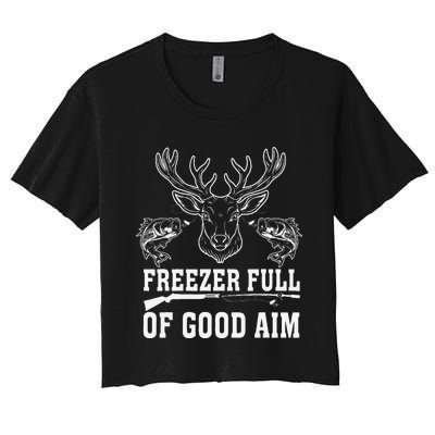 Freezer Full Of Good Aim Deer Hunting Season Hunter Women's Crop Top Tee