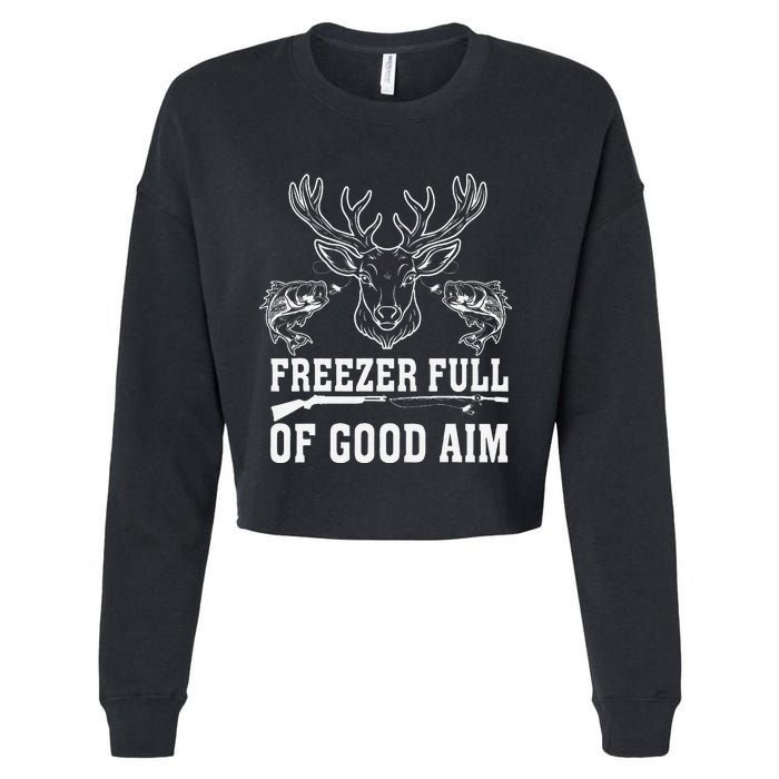 Freezer Full Of Good Aim Deer Hunting Season Hunter Cropped Pullover Crew