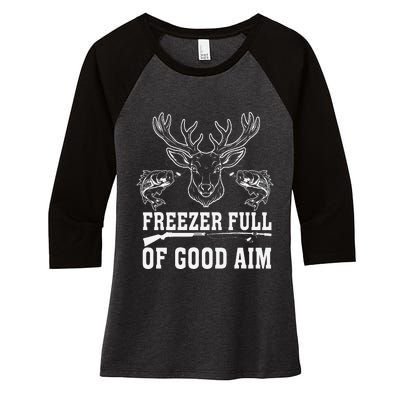 Freezer Full Of Good Aim Deer Hunting Season Hunter Women's Tri-Blend 3/4-Sleeve Raglan Shirt