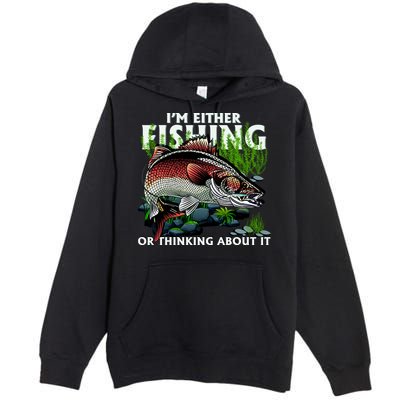 Funny Fishing Or Thinking About It Premium Pullover Hoodie