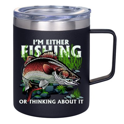 Funny Fishing Or Thinking About It 12oz Stainless Steel Coffee Mug