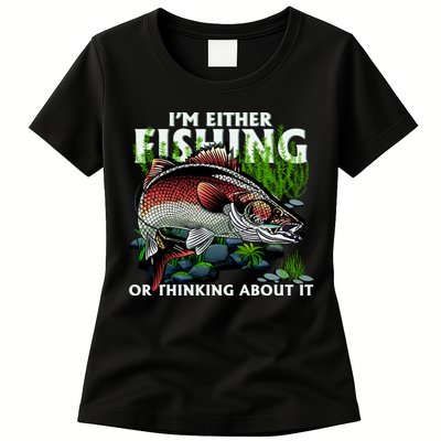 Funny Fishing Or Thinking About It Womens T-Shirt