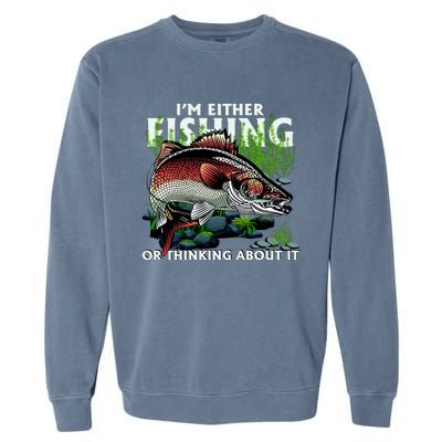 Funny Fishing Or Thinking About It Garment-Dyed Sweatshirt