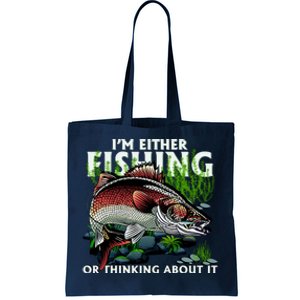 Funny Fishing Or Thinking About It Tote Bag