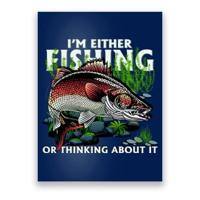 Funny Fishing Or Thinking About It Poster