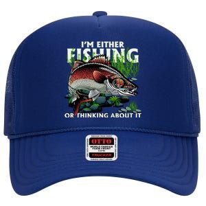 Funny Fishing Or Thinking About It High Crown Mesh Back Trucker Hat