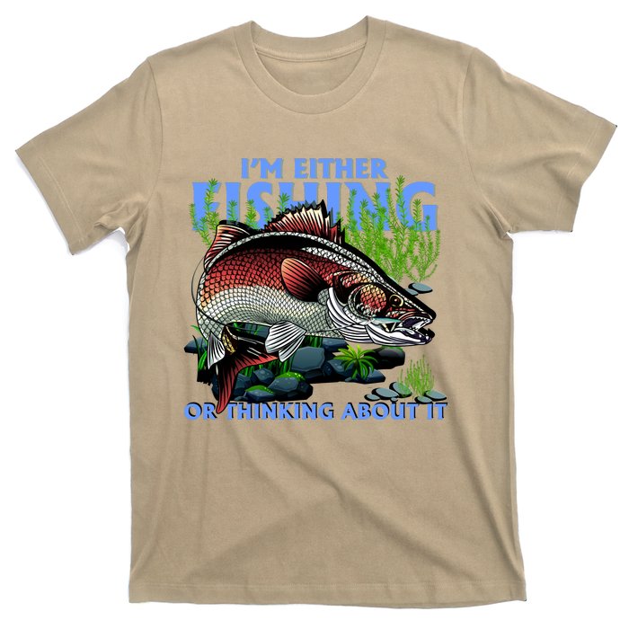 Funny Fishing Or Thinking About It T-Shirt