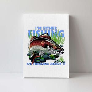 Funny Fishing Or Thinking About It Canvas